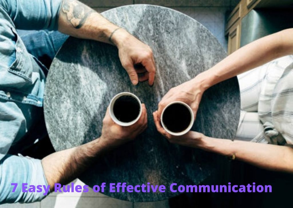 7 Easy Rules of Effective Communication 